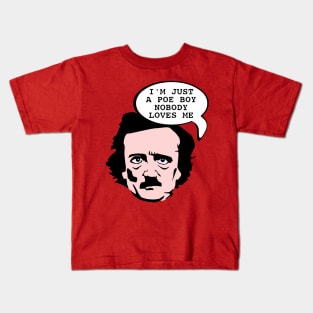 I'm Just a Poe Boy Kids T-Shirt